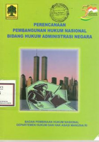 Perencanaan Pembangunan Hukum Nasional (PPHN) Bidang Hukum Administrasi Negara