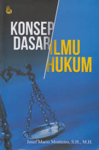 Konsep Dasar Ilmu Hukum