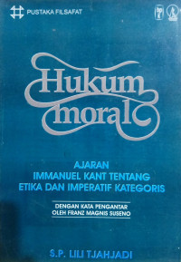 Hukum Moral Ajaran Immanuel Kant Tentang Etika Dan Imperatif Kategoris