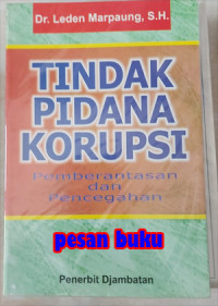 Tindak Pidana Korupsi : Pemberantasan dan Pencegahan