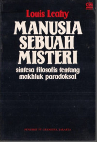 Manusia Sebuah Misteri Sintesa Filisofis Tentang Makhluk Paradoksal