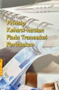 Prinsip Kehati-hatian Pada Transaksi Perbankan