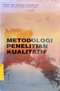 Metode penelitian kualitatif telaah positivistik rasionalistik, phenomenologik, realisme metaphisik