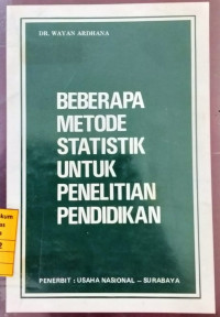 Beberapa Metode Statistik Untuk Penelitian Pendidikan