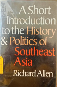 A short introduction to the history politics of Southeast Asia