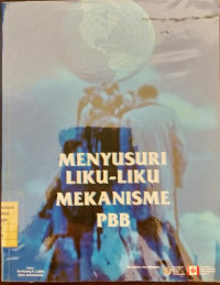 Menyusuri Liku - Liku Mekanisme PBB