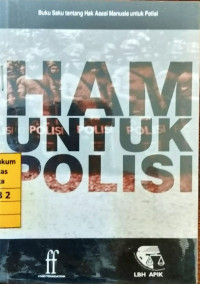 HAM untuk polisi standar HAM internasional untuk penegak hukum