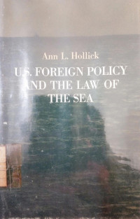 U.S. foreign policy and the law of the sea