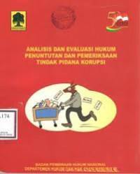 Analisis Dan Evaluasi Hukum Penuntutan Dan Pemeriksaan Tindak Pidana Korupsi