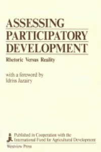 Assessing participatory development : rhetoric versus reality