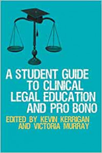 A Student guide to clinical legal education and pro bono