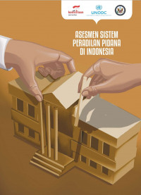 Asesmen Sistem Peradilan Pidana Di Indonesia