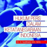 Hukum Pers Dalam Ketatanegaraan Indonesia