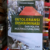 Intoleransi Diskriminasi dan Politik Multikulturalisme