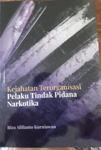 Kejahatan Teroganisasi Pelaku Tindak Pidana Narkotika