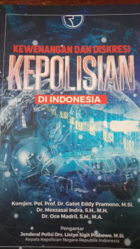 Kewenangan  Dan Diskresi Kepolisian Di Indonesia