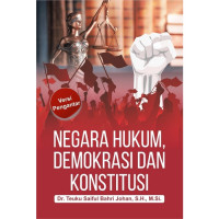 Negara Hukum, Demokrasi Dan Konstitusi