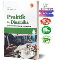 Praktik dan Dinamika Hukum Perundang-Undangan