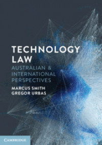 Technology Law: Australian and International Perspectives