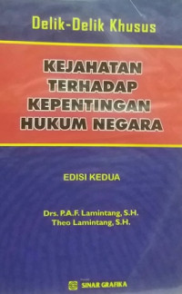 Delik-Delik Khusus Kejahatan Terhadap Kepentingan Hukum Negara