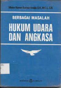 Berbagai Masalah Hukum Udara Dan Angkasa