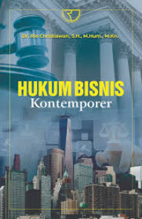 Aspek-Aspek Hukum Bisnis: Pengertian, Asas, Teori dan Praktik