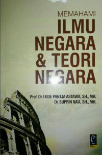 Memahami Ilmu Negara Dan Teori Ngara