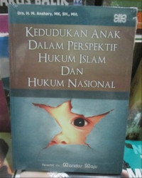 Kedudukan Anak Dalam Perspektif Hukum Islam Dan Hukum Nasional