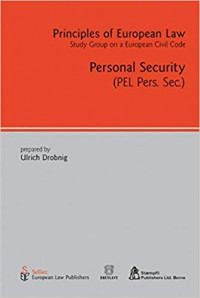 Principles of European Law on Personal Security (PEL Pers. Sec.) : Study Group on a European Civil Code