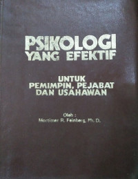 Psikologi Yang Efektif Untuk Pemimpin, Pejabat Dan Usahawan