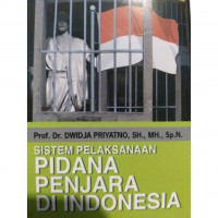 Sistem Pelaksanaan Pidana Penjara Di Indonesia