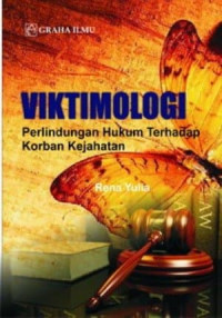 Viktimologi : Perlindungan Hukum Terhadap Korban Kejahatan